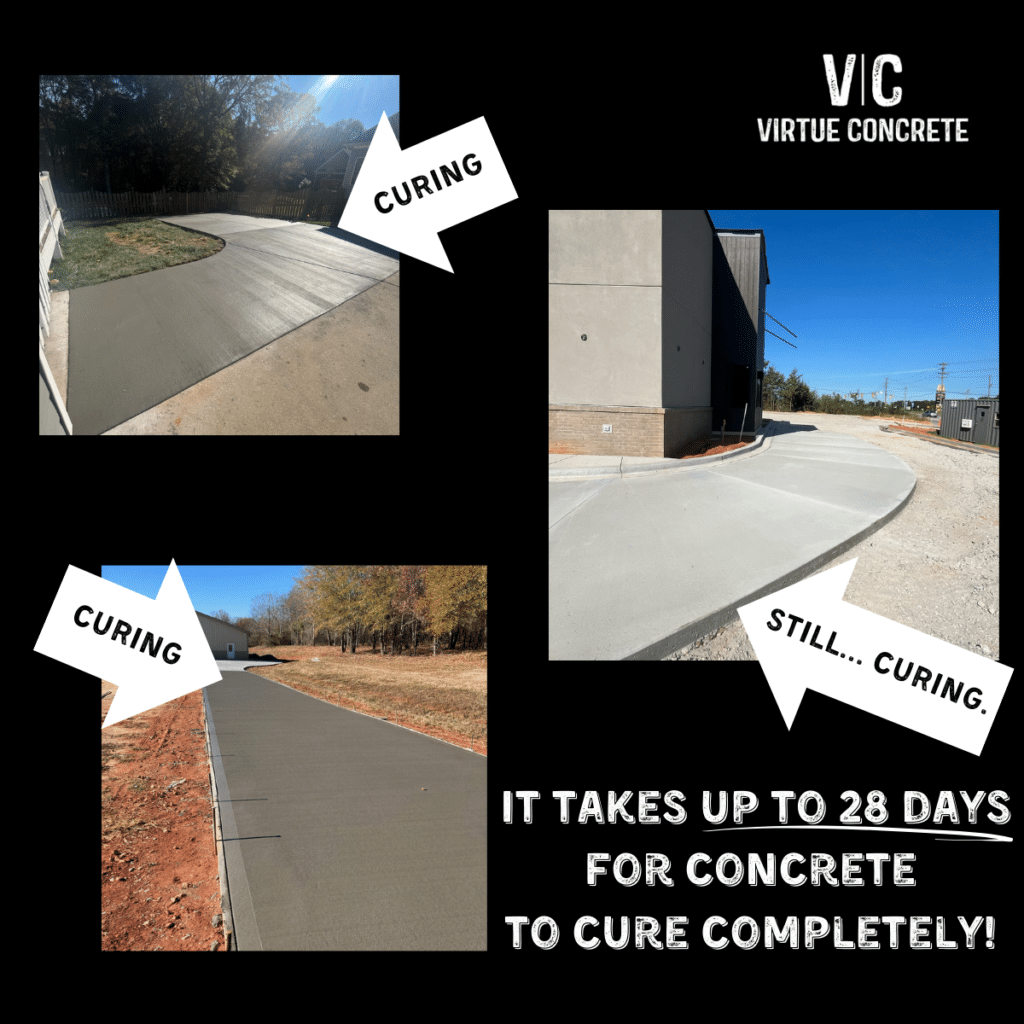 It takes up to 28 days for concrete to finish curing! This includes concrete driveways, concrete walkways, concrete foundations, and other types of concrete structures! 